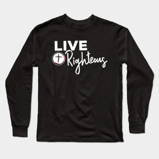 Live Righteous Dark Background Long Sleeve T-Shirt